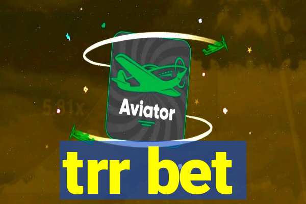 trr bet